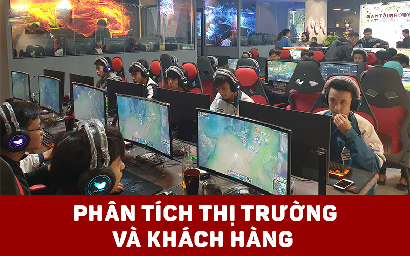 Phân tích và khảo sát kỹ thị trường phòng game